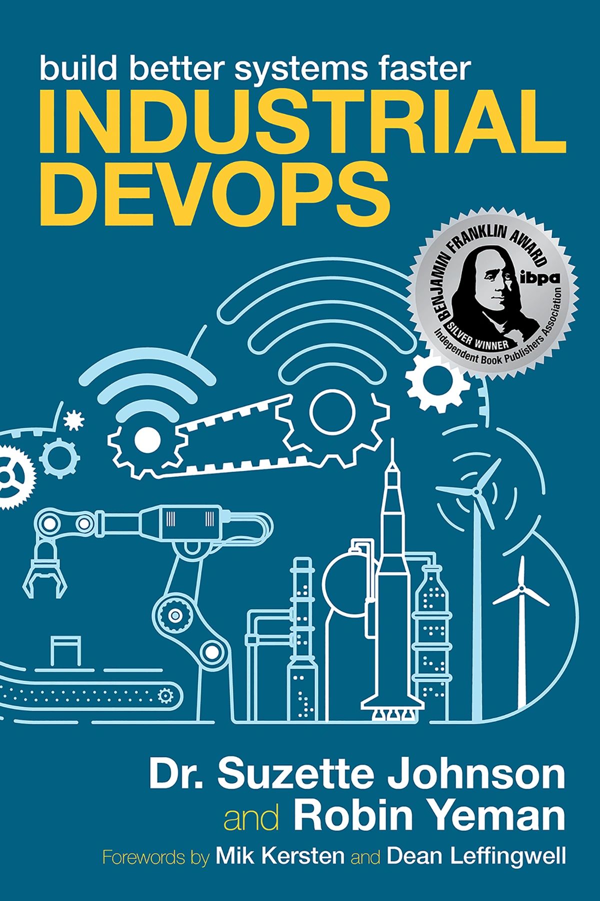 Industrial DevOps — build better systems faster